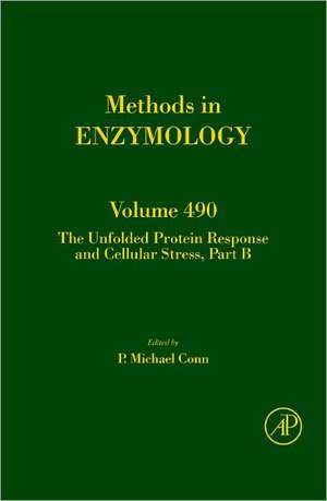 The Unfolded Protein Response and Cellular Stress, Part B de P. Michael Conn