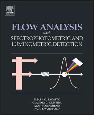 Flow Analysis with Spectrophotometric and Luminometric Detection de Elias Ayres Guidetti Zagatto