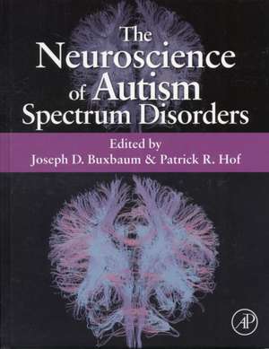 The Neuroscience of Autism Spectrum Disorders de Joseph D. Buxbaum