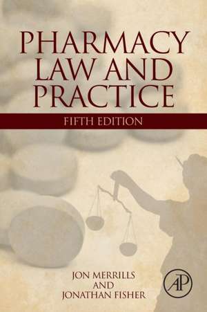 Pharmacy Law and Practice de Jon Merrills