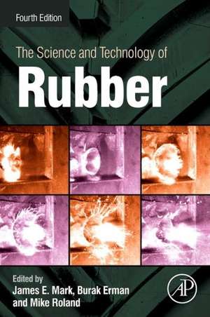 The Science and Technology of Rubber de James E. Mark