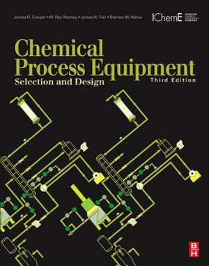 Chemical Process Equipment: Selection and Design de James R. Couper