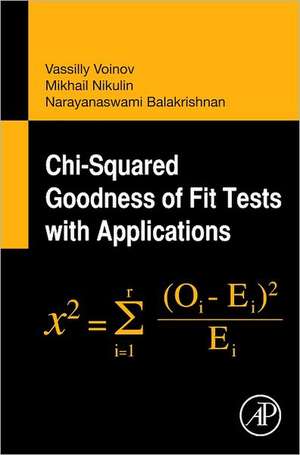 Chi-Squared Goodness of Fit Tests with Applications de Narayanaswamy Balakrishnan