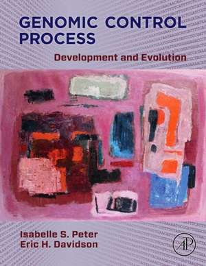 Genomic Control Process: Development and Evolution de Isabelle S. Peter