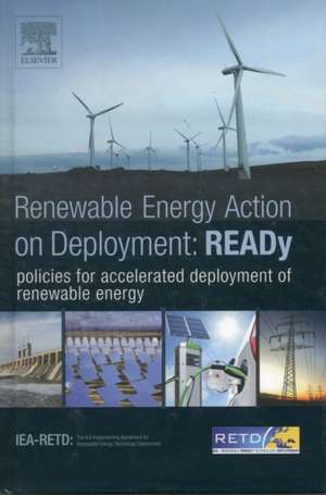 READy: Renewable Energy Action on Deployment: policies for accelerated deployment of renewable energy de IEA-RETD