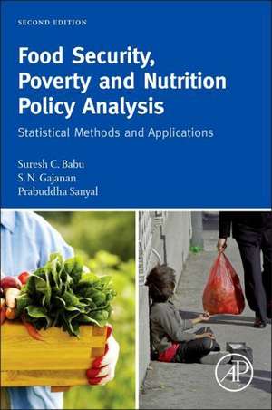 Food Security, Poverty and Nutrition Policy Analysis: Statistical Methods and Applications de Suresh Babu