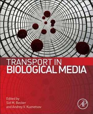 Transport in Biological Media de Sid M. Becker