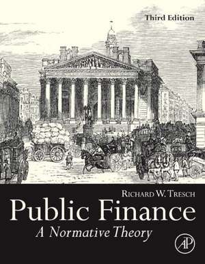 Public Finance: A Normative Theory de Richard W. Tresch