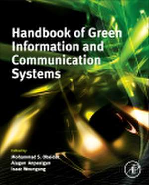 Handbook of Green Information and Communication Systems de Alagan Anpalagan