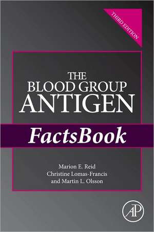 The Blood Group Antigen FactsBook de Marion E. Reid