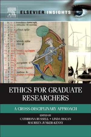 Ethics for Graduate Researchers: A Cross-disciplinary Approach de Cathriona Russell