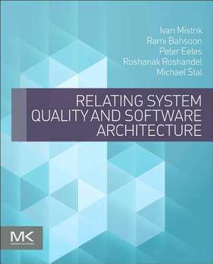 Relating System Quality and Software Architecture de Ivan Mistrik