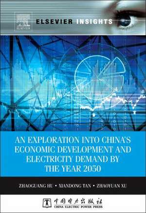 An Exploration into China's Economic Development and Electricity Demand by the Year 2050 de Zhaoguang Hu