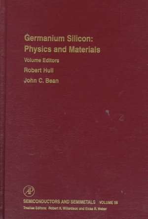 Germanium Silicon: Physics and Materials de R. K. Willardson