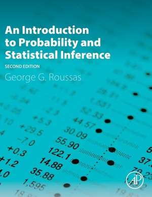 An Introduction to Probability and Statistical Inference de George G. Roussas