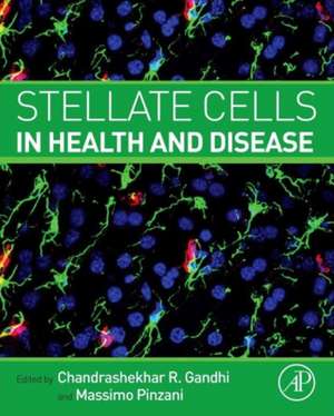 Stellate Cells in Health and Disease de Chandrashekhar Gandhi