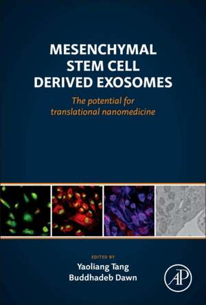 Mesenchymal Stem Cell Derived Exosomes: The Potential for Translational Nanomedicine de Yaoliang Tang