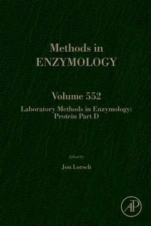 Laboratory Methods in Enzymology: Protein Part D: Laboratory Methods in Enzymology de Jon Lorsch