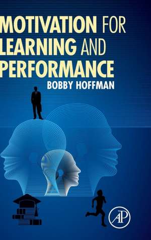 Motivation for Learning and Performance de Bobby Hoffman