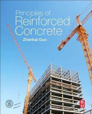 Principles of Reinforced Concrete de Zhenhai Guo