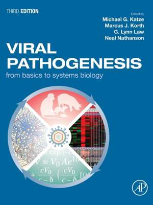 Viral Pathogenesis: From Basics to Systems Biology de Michael G. Katze