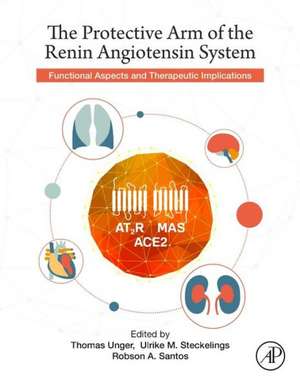 The Protective Arm of the Renin Angiotensin System (RAS): Functional Aspects and Therapeutic Implications de Thomas Unger