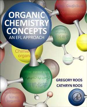 Organic Chemistry Concepts: An EFL Approach de Gregory Roos