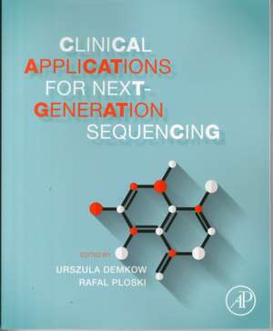 Clinical Applications for Next-Generation Sequencing de Urszula Demkow