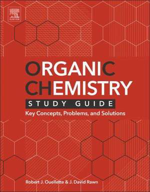 Organic Chemistry Study Guide: Key Concepts, Problems, and Solutions de Robert J. Ouellette