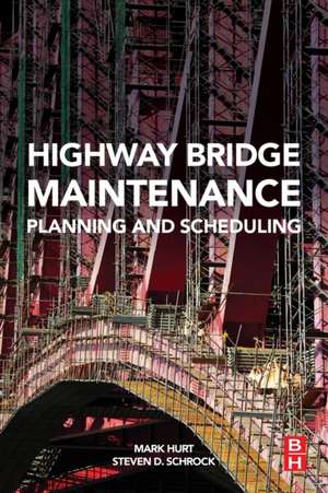 Highway Bridge Maintenance Planning and Scheduling de Mark A. Hurt