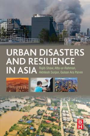 Urban Disasters and Resilience in Asia de Rajib Shaw