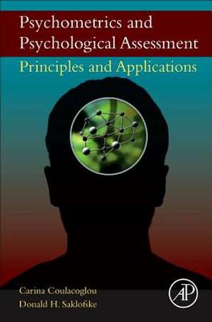 Psychometrics and Psychological Assessment: Principles and Applications de Carina Coulacoglou