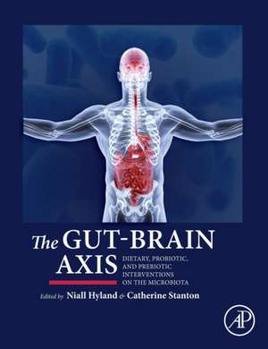 The Gut-Brain Axis: Dietary, Probiotic, and Prebiotic Interventions on the Microbiota de Niall Hyland