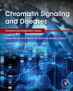 Chromatin Signaling and Diseases de Olivier Binda