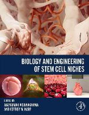 Biology and Engineering of Stem Cell Niches de Ajaykumar Vishwakarma