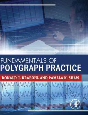 Fundamentals of Polygraph Practice de Donald Krapohl