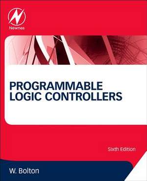 Programmable Logic Controllers de William Bolton