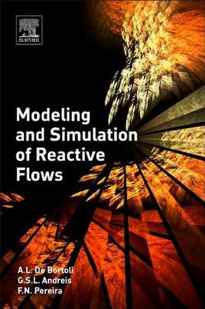 Modeling and Simulation of Reactive Flows de A.L. De Bortoli