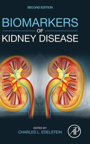 Biomarkers of Kidney Disease de Charles L. Edelstein