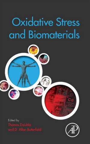 Oxidative Stress and Biomaterials de Thomas Dziubla