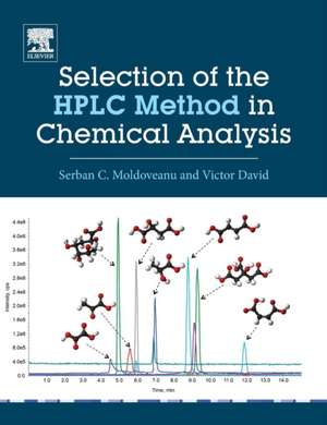 Selection of the HPLC Method in Chemical Analysis de Serban C. Moldoveanu