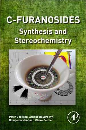 C-Furanosides: Synthesis and Stereochemistry de Peter Goekjian