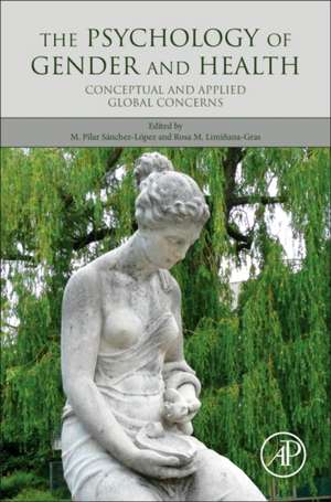 The Psychology of Gender and Health: Conceptual and Applied Global Concerns de M. Pilar Sánchez-López