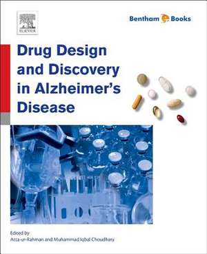 Drug Design and Discovery in Alzheimer’s Disease de Atta-ur Rahman