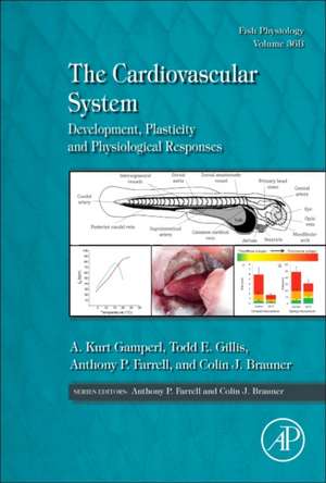 The Cardiovascular System: Development, Plasticity and Physiological Responses de A. Kurt Gamperl