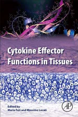 Cytokine Effector Functions in Tissues de Maria Foti