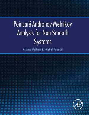 Poincaré-Andronov-Melnikov Analysis for Non-Smooth Systems de Michal Feckan