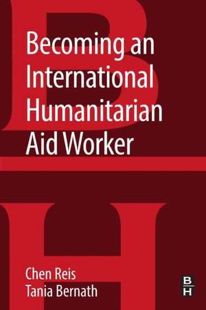 Becoming an International Humanitarian Aid Worker de Chen Reis