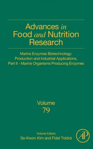 Marine Enzymes Biotechnology: Production and Industrial Applications, Part II - Marine Organisms Producing Enzymes de Fidel Toldra