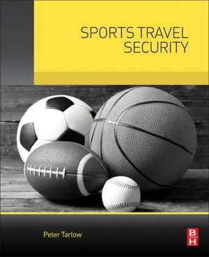 Sports Travel Security de Peter Tarlow